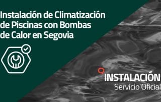 Instalación de Climatización de piscinas con bombas de calor en Segovia
