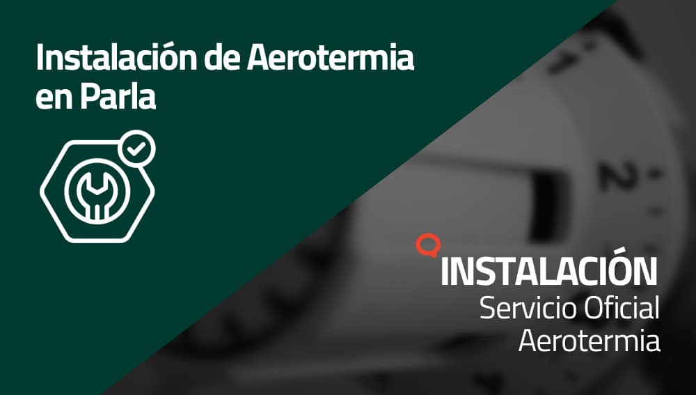 Instalación de Aerotermia en Parla