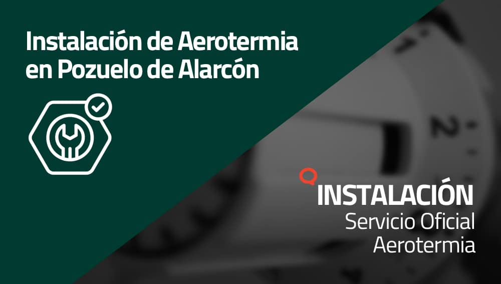 Instalación de Aerotermia en Pozuelo de Alarcón