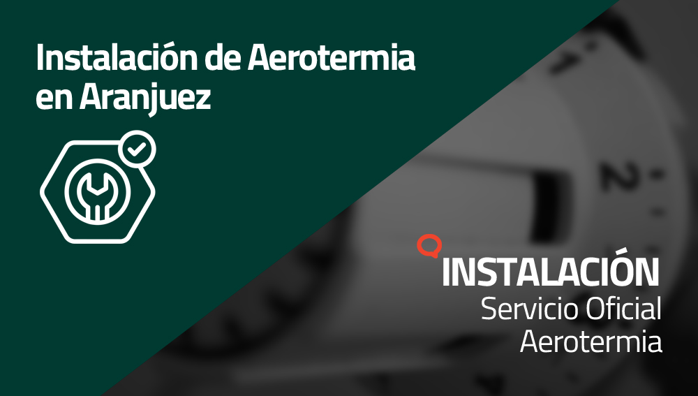 Instalación de Aerotermia en Aranjuez
