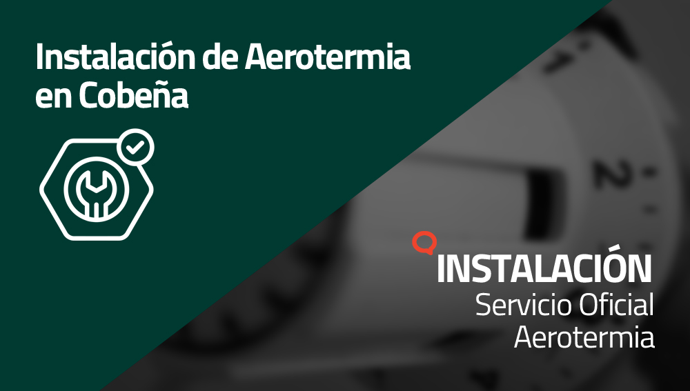 Instalación de Aerotermia en Cobeña