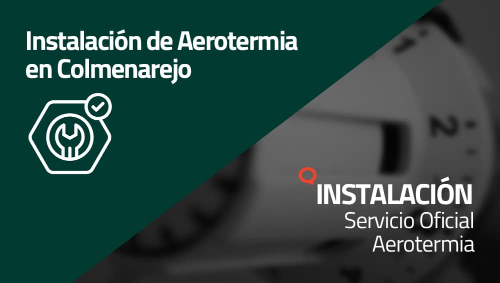 Instalación de Aerotermia en Colmenarejo