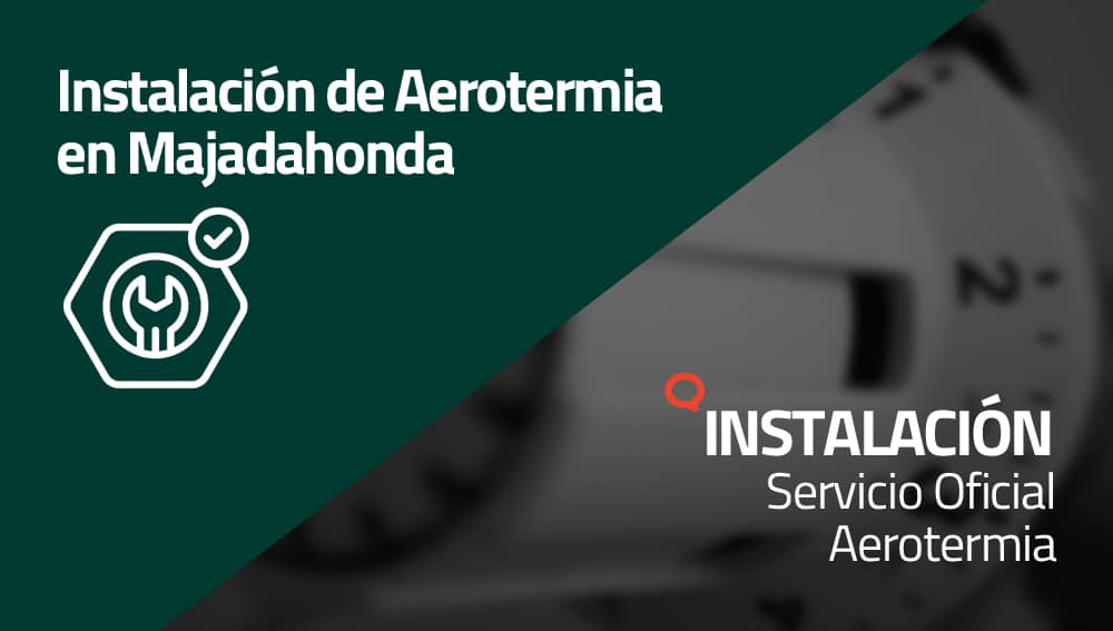 Instalación de Aerotermia en Majadahonda