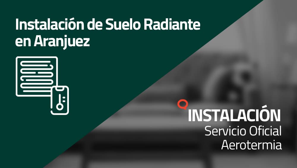 Instalación de Suelo Radiante en Aranjuez