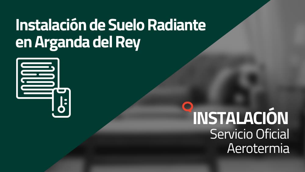 Instalación de Suelo Radiante en Arganda del Rey