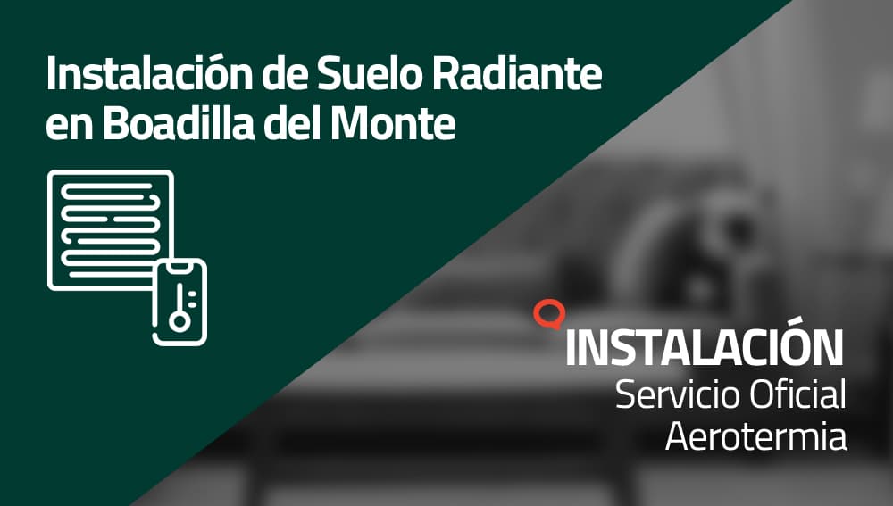 Instalación de Suelo Radiante en Boadilla del Monte