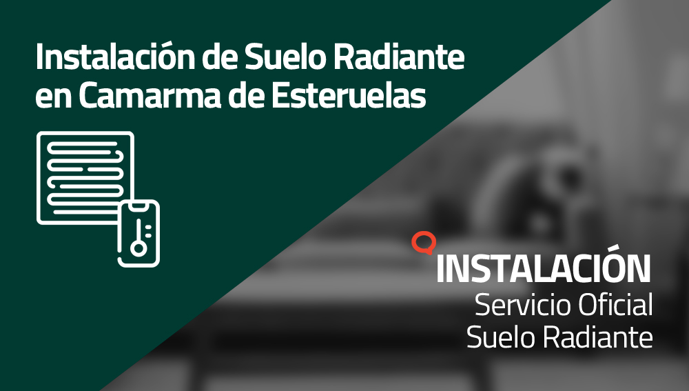 Instalación de Suelo Radiante en Camarma de Esteruelas