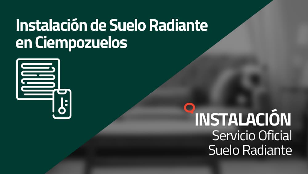 Instalación de Suelo Radiante en Ciempozuelos