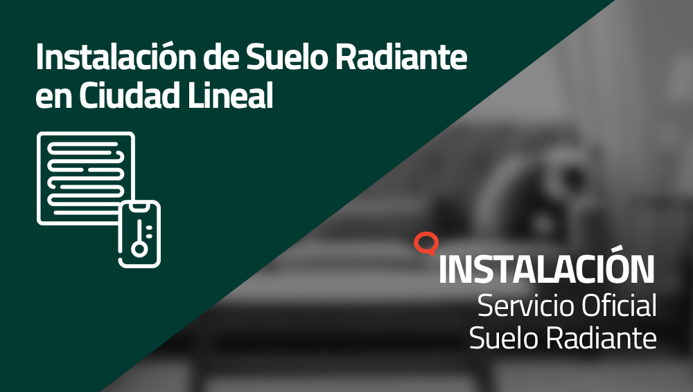 Instalación de Suelo Radiante en Ciudad Lineal