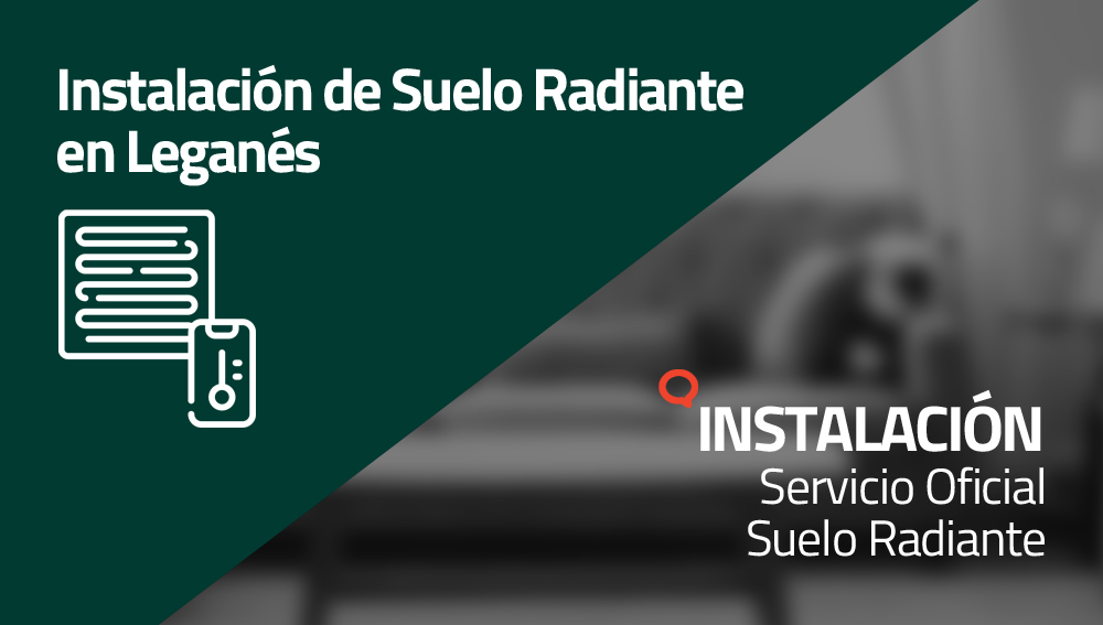 Instalación de Suelo Radiante en Leganés
