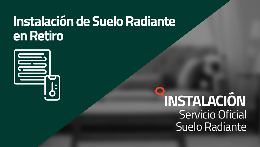Instalación de Suelo Radiante en Retiro