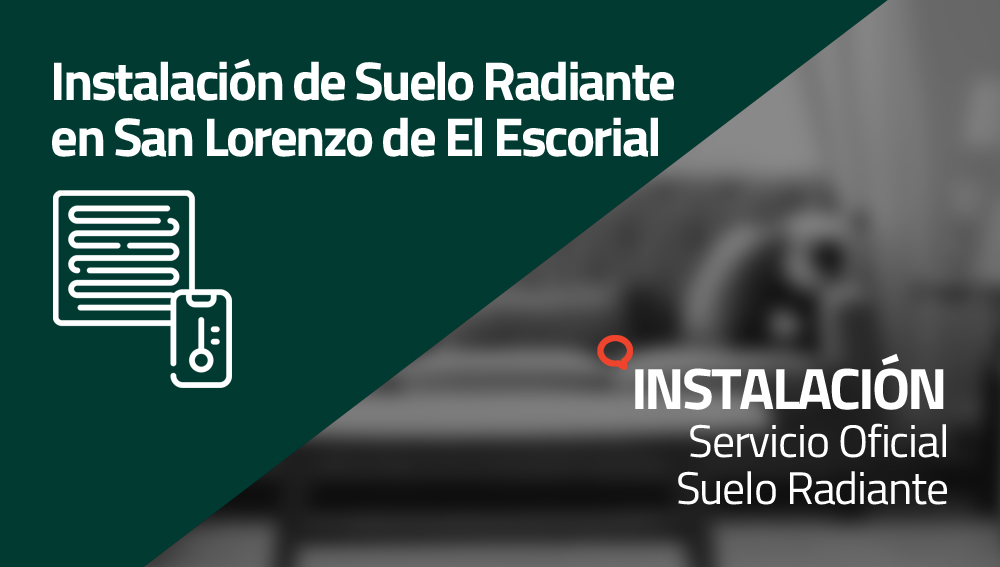 Instalación de Suelo Radiante en San Lorenzo de El Escorial